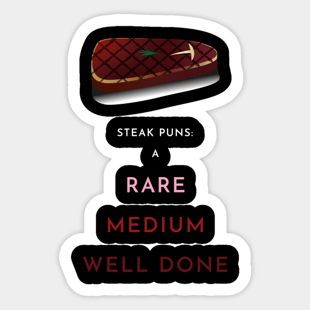 Steak Puns Sticker by the50ftsnail